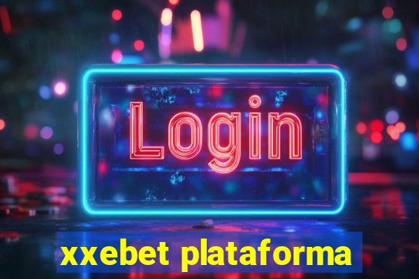 xxebet plataforma